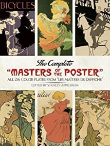 The Complete Masters of the Poster: All 256 Color Plates from Les Maitres de l'Affiche (Dover Fine Art  History of Art)(