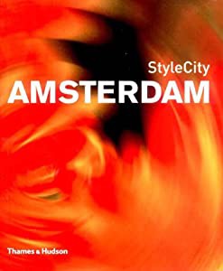 StyleCity Amsterdam: With Over 400 Color Photographs and 6 Maps (Style City)(中古品)