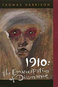 1910: The Emancipation of Dissonance(中古品)