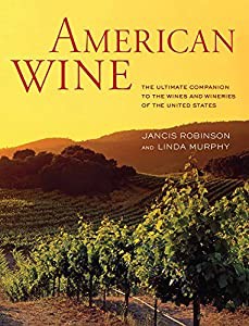 American Wine: The Ultimate Companion to the Wines and Wineries of the United States(中古品)
