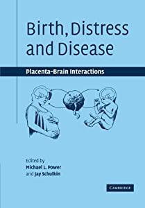 Birth  Distress and Disease: Placental-Brain Interactions(中古品)