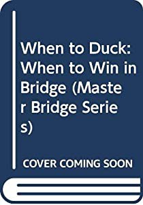 When to Duck: When to Win in Bridge (Master Bridge Series)(中古品)