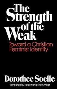 The Strength of the Weak: Toward a Christian Feminist Identity(中古品)