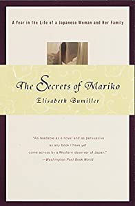 The Secrets of Mariko: A Year in the Life of a Japanese Woman and Her Family(中古品)