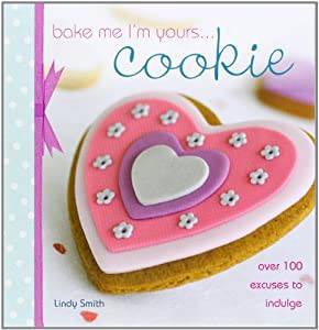 Bake Me I'm Yours...Cookie (Bake Me  I'm Yours...)(中古品)