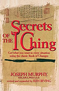 Secrets of the I Ching: Get What You Want in Every Situation Using the Classic Book of Changes(中古品)