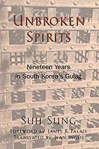 Unbroken Spirits: Nineteen Years in South Korea's Gulag (Asian Voices)(中古品)