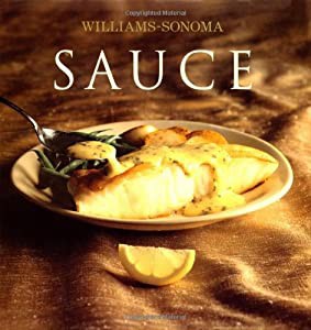 Williams-Sonoma Collection: Sauce (Williams Sonoma Collection)(中古品)