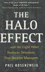 The Halo Effect: ... and the Eight Other Business Delusions That Deceive Managers(中古品)