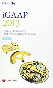 Deloitte iGAAP: Financial Instruments - IAS 39 and Related Standards 2013: v. C(中古品)