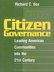 Citizen Governance: Leading American Communities Into the 21st Century(中古品)