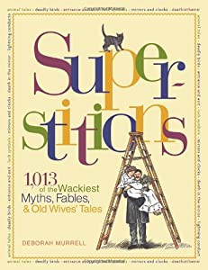 Superstitions: 1 013 of the World's Wackiest Myths  Fables & Old Wives Tales(中古品)