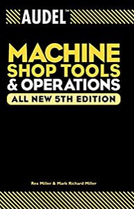 Audel Machine Shop Tools and Operations (Audel Technical Trades Series)(中古品)