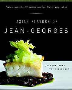 Asian Flavors of Jean-Georges: Featuring More Than 175 Recipes from Spice Market  Vong  and 66: A Cookbook(中古品)