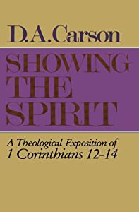 Showing the Spirit: A Theological Exposition of 1 Corinthians 12-14(中古品)