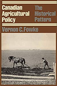 Canadian Agricultural Policy: The Historical Pattern (Canadian University Paperbooks)(中古品)