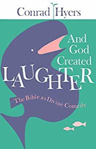 And God Created Laughter: The Bible As Divine Comedy(中古品)