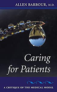 Caring for Patients: A Critique of the Medical Model(中古品)