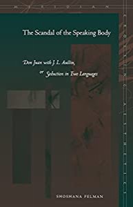 The Scandal of the Speaking Body: Don Juan with J. L. Austin  or Seduction in Two Languages (Meridian: Crossing Aestheti