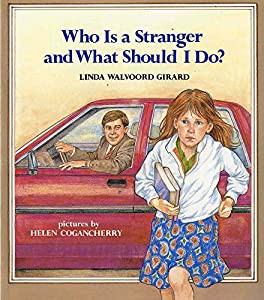 Who Is a Stranger and What Should I Do? (An Albert Whitman Prairie Book)(中古品)