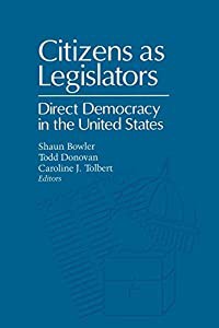 Citizens As Legislators: Direct Democracy in the United States (Parliaments and Legislatures Series)(中古品)