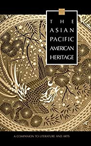 The Asian Pacific American Heritage: A Companion to Literature and Arts (Garland Reference Library of the Humanities)(中