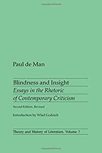 Blindness and Insight: Essays in the Rhetoric of Contemporary Criticism (Theory and History of Literature  7)(中古品)