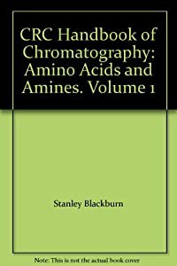 CRC Handbook of Chromatography: Amino Acids and Amines (C R C HANDBOOK OF CHROMATOGRAPHY)(中古品)