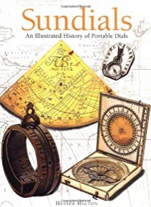 Sundials: An Illustrated History of Portable Dials(中古品)