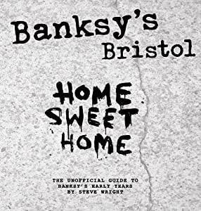 Banksy's Bristol: Home Sweet Home(中古品)