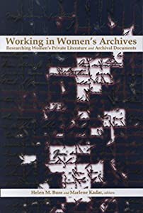 Working in Women’s Archives: Researching Women’s Private Literature and Archival Documents (Life Writing)(中古品)