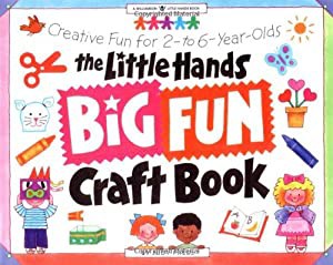 The Little Hands Big Fun Craft Book: Creative Fun for 2- to 6-Year-Olds (Williamson Little Hands Series)(中古品)