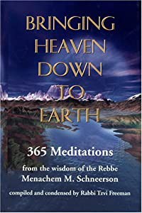 Bringing Heaven Down to Earth: 365 Meditations from the Wisdom of the Rebbe(中古品)