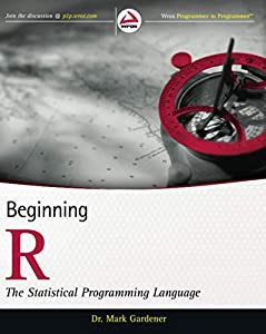 Beginning R: The Statistical Programming Language (Wrox Programmer to Programmer)(中古品)