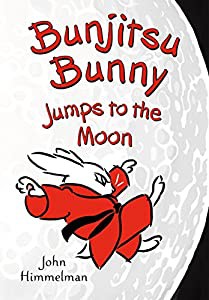 Bunjitsu Bunny Jumps to the Moon (Bunjitsu Bunny  3)(中古品)