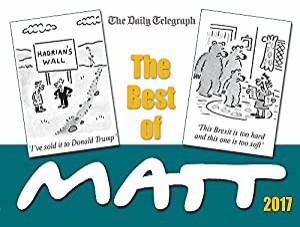 The Best of Matt 2017: Our world today - brilliantly funny cartoons(中古品)