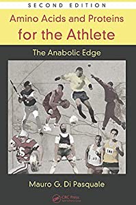 Amino Acids and Proteins for the Athlete: The Anabolic Edge (Nutrition in Exercise & Sport)(中古品)