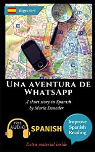 Una aventura de WhatsApp: Learn Spanish with Improve Spanish Reading Downloadable Audio included(中古品)