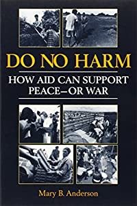 Do No Harm: How Aid Can Support Peace - or War(中古品)