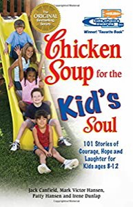 Chicken Soup for the Kid's Soul: 101 Stories of Courage  Hope and Laughter (Chicken Soup for the Soul)(中古品)