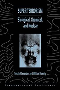 Super Terrorism: Biological  Chemical  and Nuclear (Terrorism Library)(中古品)