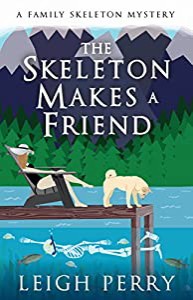 The Skeleton Makes a Friend: A Family Skeleton Mystery (#5) (A Family Skeleton Mystery  5)(中古品)