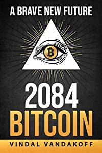 A Brave New Future  2084  Bitcoin (A Brand New Future  2084)(中古品)