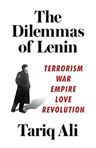 The Dilemmas of Lenin: Terrorism  War  Empire  Love  Revolution(中古品)