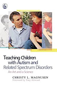 Teaching Children with Autism and Related Spectrum Disorders: An Art and a Science(中古品)