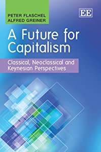 A Future for Capitalism: Classical  Neoclassical and Keynesian Perspectives(中古品)