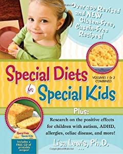 Special Diets for Special Kids  Volumes 1 and 2 Combined: Over 200 REVISED and NEW gluten-free casein-free recipes  plus