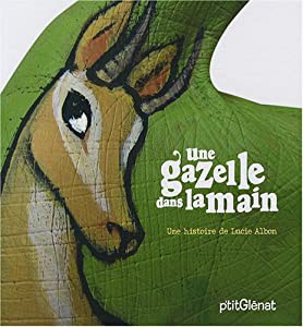 Une gazelle dans la main(中古品)