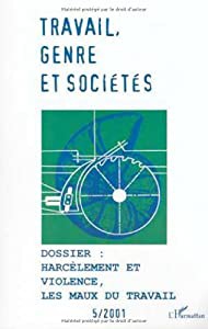 Travail genre et societes n.5/2001 : harcelement et violence les maux du travail(中古品)