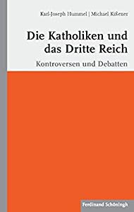 Die Katholiken und das Dritte Reich: Kontroversen und Debatten(中古品)